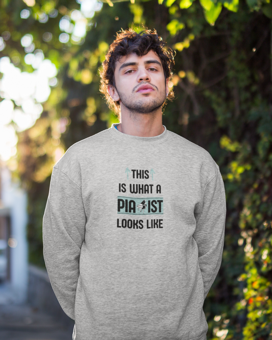 This is what a Pianist looks like  | Unisex Sweatshirt