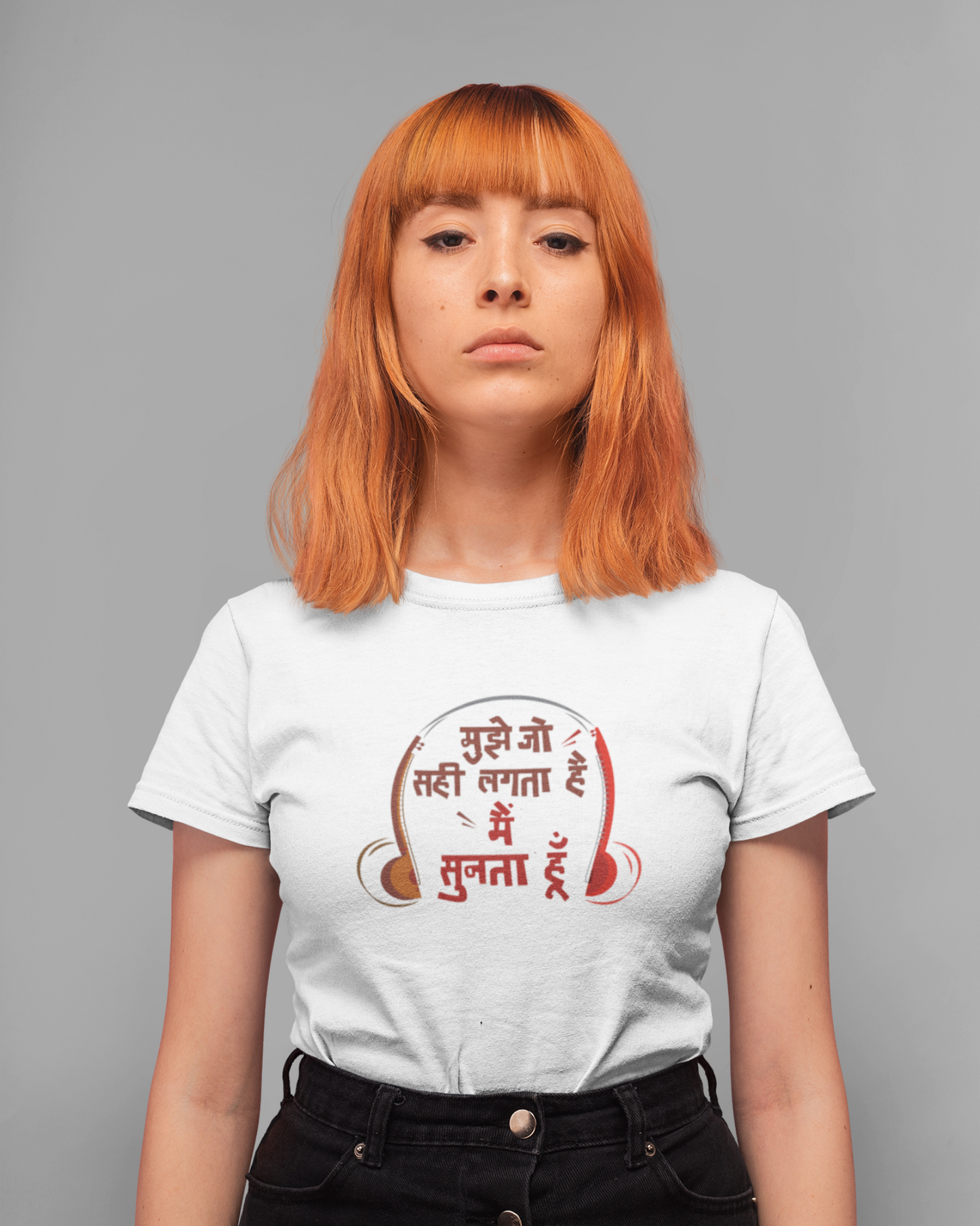 Mujhe Jo Sahi Lagta Hai, Mai Sunta Hoon | Unisex T-shirt